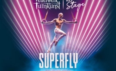 Feuerwerk der Turnkunst on Stage - Superfly
